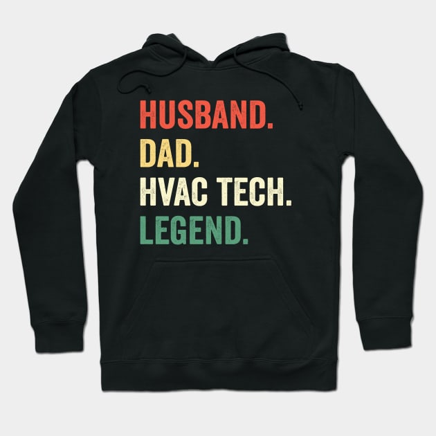 Husband Dad HVAC Tech Legend Funny HVAC Technician Hoodie by ChrifBouglas